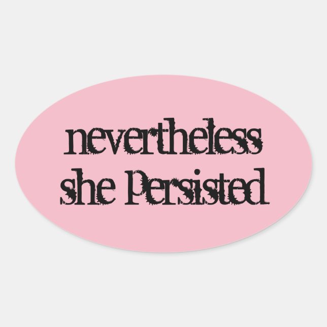 nevertheless she persisted sticker (Front)