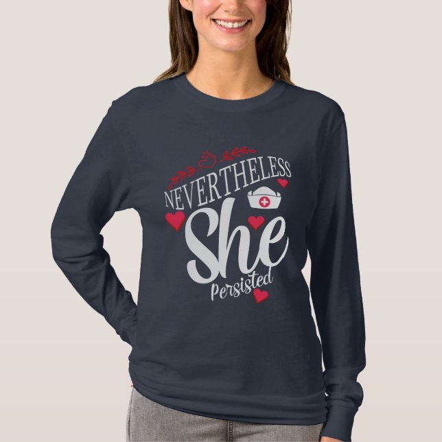 Nevertheless She Persisted T-Shirt (Front)