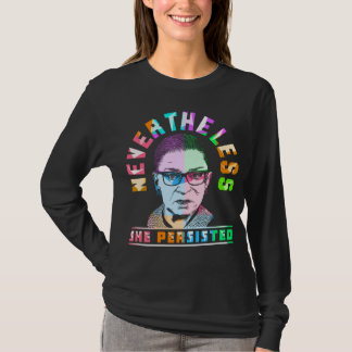 NEVERTHELESS SHE PERSISTED T-Shirt