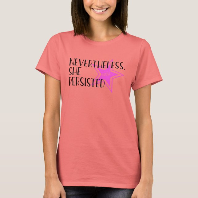 Nevertheless, She Persisted T-Shirt (Front)