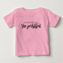 Nevertheless She Persisted Toddler Shirt
