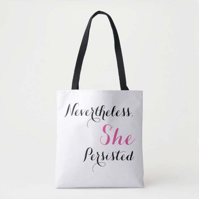 Nevertheless, She Persisted Tote Bag (Front)