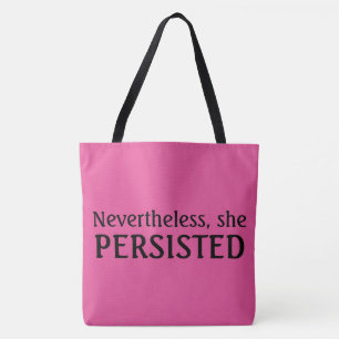 Nevertheless, she persisted tote bag
