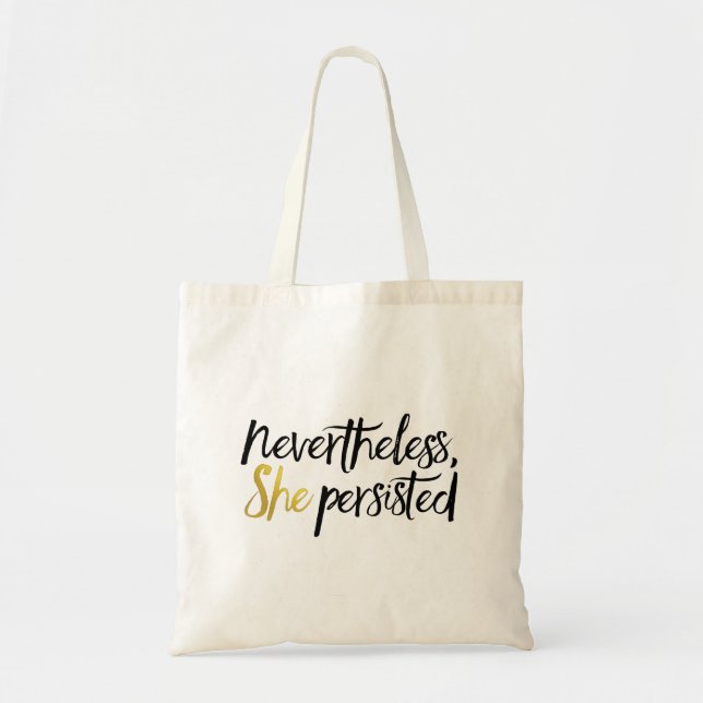 Nevertheless, She Persisted Tote Bag (Front)