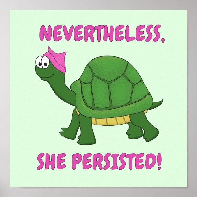 "Nevertheless, She Persisted" Turtle Print (Front)