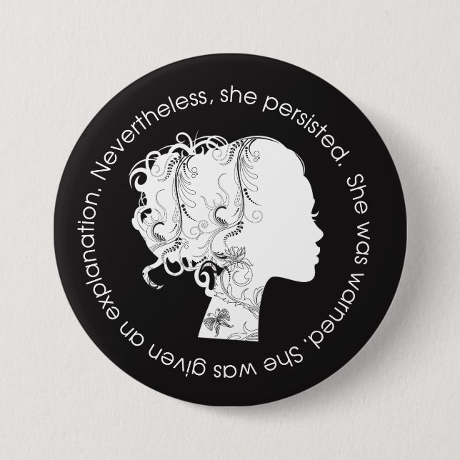 Nevertheless, She Persisted (White) 7.5 Cm Round Badge (Front)