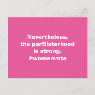 Nevertheless, She Persisted Women Vote Postcard
