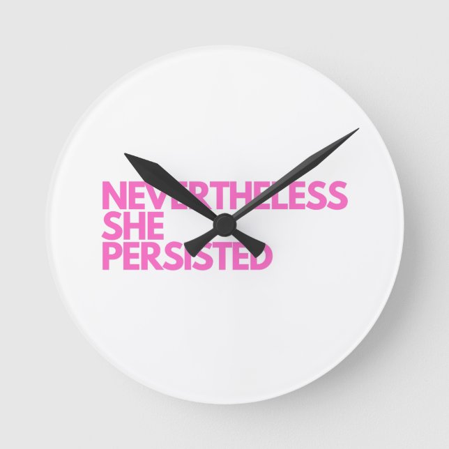 Nevertheless She Persistedl Round Clock (Front)