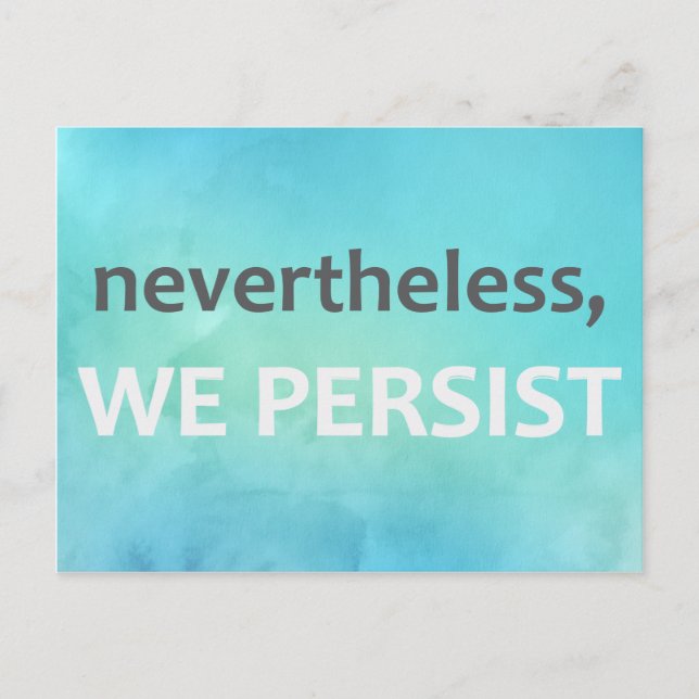 Nevertheless, we persist. Women's March 10/100 Postcard (Front)