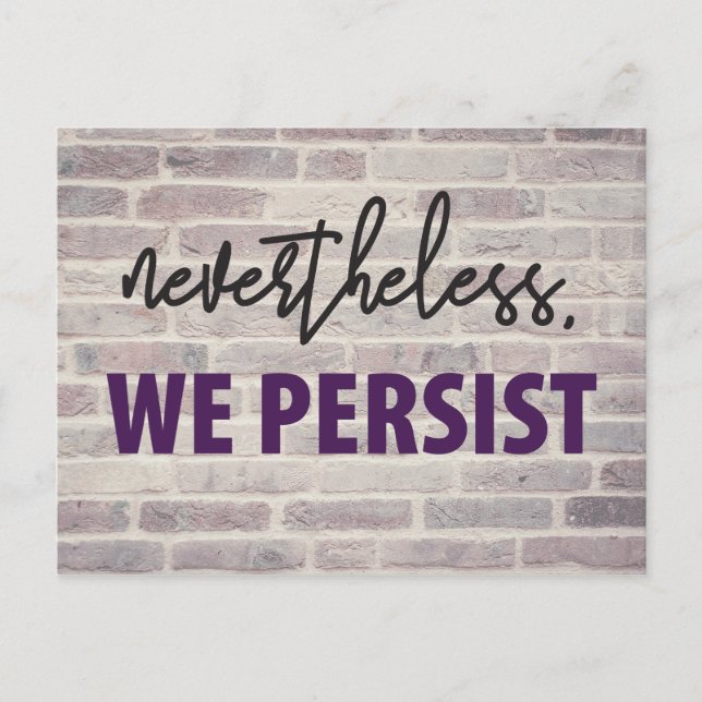 Nevertheless, we persist. Women's March 10/100 Postcard (Front)