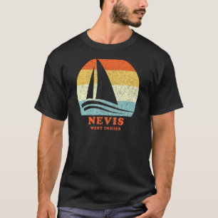 Nevis West Indies Vintage Sailboat Sailing Vacatio T-Shirt