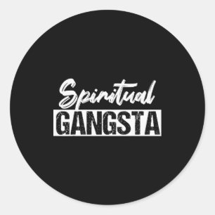 New Age Sritual Srituality Yoga Gangster Enlighten Classic Round Sticker