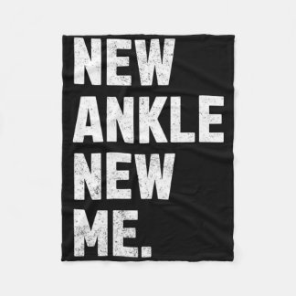New Ankle, New Me! Funny Ankle Replacement Surgery Fleece Blanket