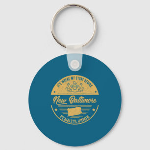 New Baltimore Pennsylvania Its Where My Story Beg  Key Ring