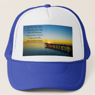 New Beginnings, Sunset Motivational Quotes, Trucker Hat