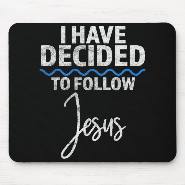 New Believer I Have Decided To Follow Jesus In Bap Mouse Pad (Front)