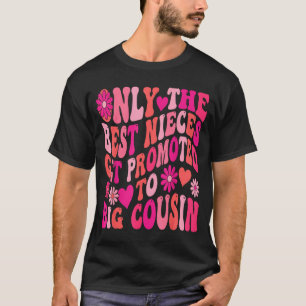 New big cousin only the nieces get promoted retro T-Shirt