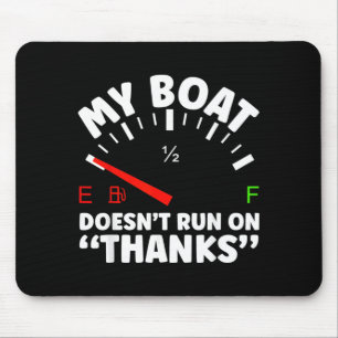 New Boat Owner Boat Doesnt Run On Thanks Boating Mouse Pad