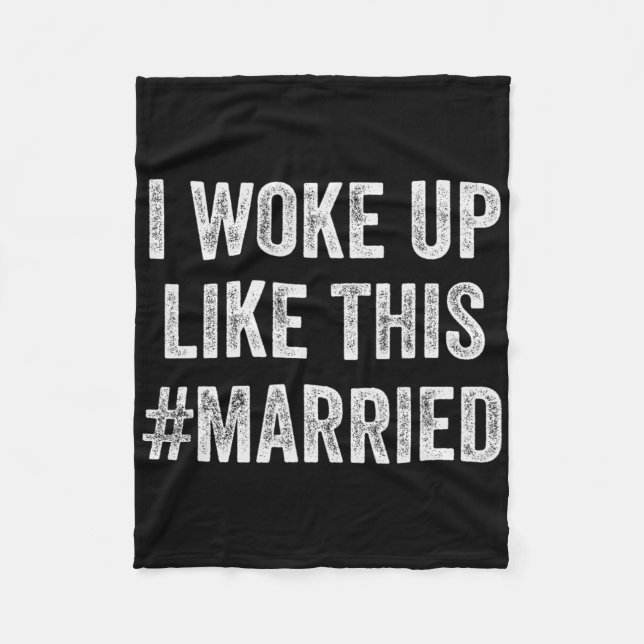 New Bride New Husband Wife - I Woke Up Like This M Fleece Blanket (Front)