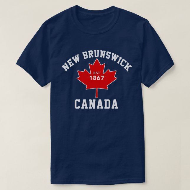 New Brunswick Canada Est.1867 Patriotic T Shirt (Design Front)