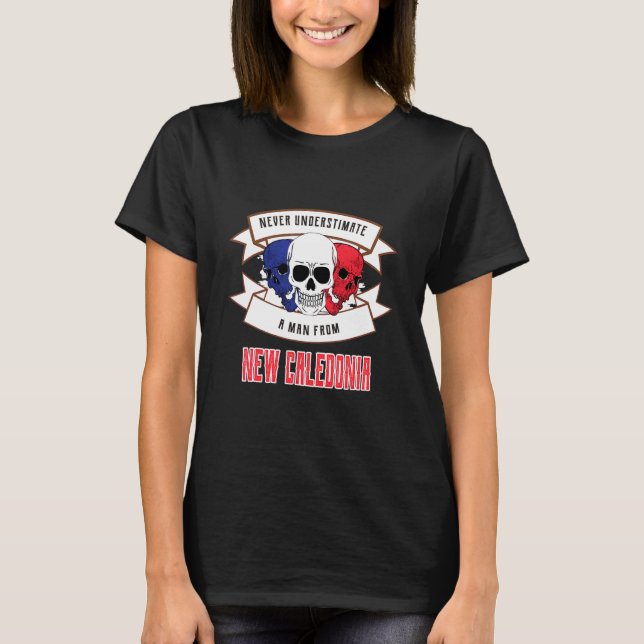 New Caledonia Never Underestimate T-Shirt (Front)