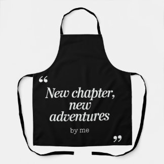 New Chapter, New Adventures Design by Me Apron