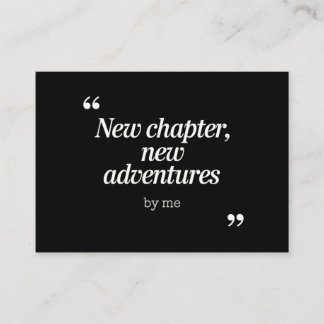 New Chapter, New Adventures Design by Me Business Card