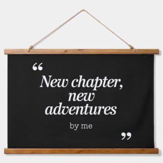 New Chapter, New Adventures Design by Me Hanging Tapestry