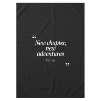 New Chapter, New Adventures Design by Me Tablecloth