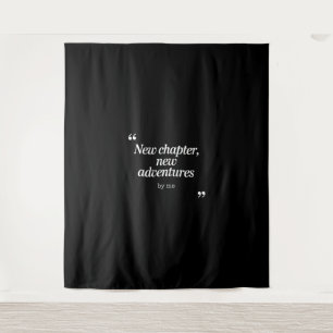 New Chapter, New Adventures Design by Me Tapestry
