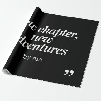 New Chapter, New Adventures Design by Me Wrapping Paper