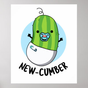 New-cumber Funny Veggie Cucumber Pun Poster