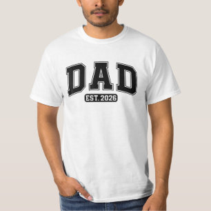 New Dad 2026 Daddy 2026 Father 2026 Dad Est. 2026  T-Shirt