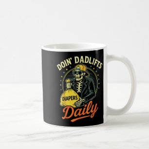 New Dad Doin' Dadlifts Daily Funny Fathers Day Ske Coffee Mug