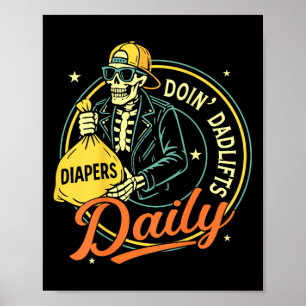 New Dad Doin' Dadlifts Daily Funny Skeleton Gym (o Poster