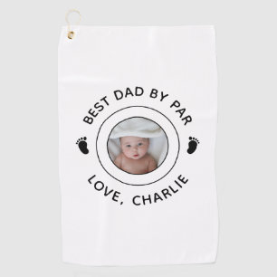 New Dad First Fathers Day Best Dad By Par Photo Golf Towel