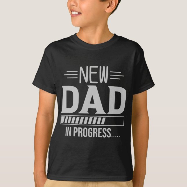 New Dad In Progress Expectant Fathers  T-Shirt (Front)