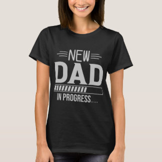New Dad In Progress Expectant Fathers T-Shirt