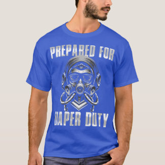 New Dad Prepared For Diaper Duty Funny Dad3 T-Shirt