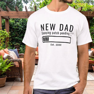 New Dad Sleeping Patch Pending Funny Black Est. T-Shirt