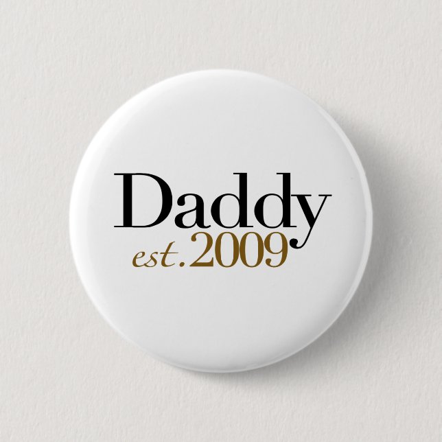 New Daddy Est 2009 6 Cm Round Badge (Front)