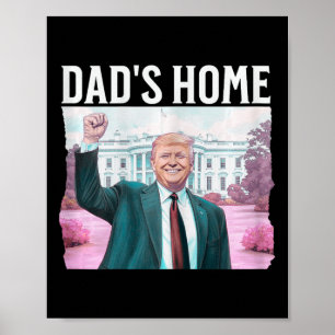 New! Dad's Home Trump Is Back Dark Pink Daddys Hom Poster