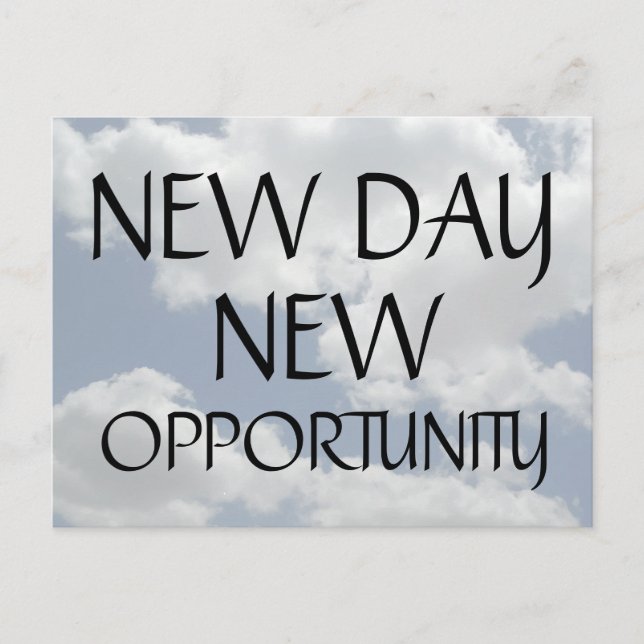 NEW DAY NEW OPPORTUNITY Motivational Quote Sky Postcard (Front)