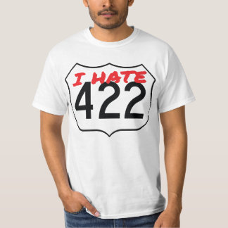 NEW Design!  I Hate 422 T-shirt