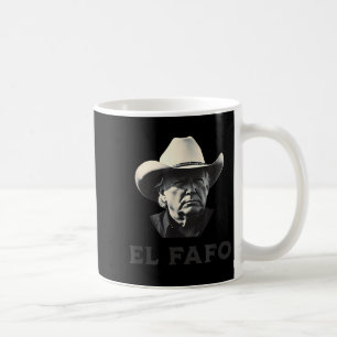 New! El Fafo Funny Around Find Out President Fa Fo Coffee Mug