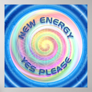 NEW ENERGY - YES PLEASE - water Poster