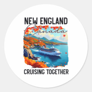 New England Canada Cruise, Cruising Together Fall  Classic Round Sticker