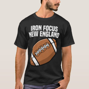 NEW ENGLAND IRON FOCUS - NEW ENGLAND FOOTBALL T-Shirt