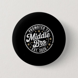 New Family Member - Promoted To Middle Brother Est 6 Cm Round Badge