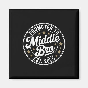 New Family Member - Promoted To Middle Brother Est Magnet